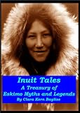 Inuit Tales - A Treasury of Eskimo Myths and Legends