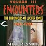 Encounters: The Chronicles of Lucifer Jones 1931-1934: Lucifer Jones, Book 3