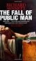 The Fall of Public Man