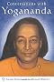 Conversations with Yogananda: Stories, Sayings, and Wisdom of Paramhansa Yogananda