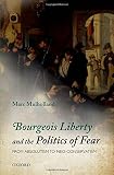 Bourgeois liberty and the politics of fear : from absolutism to neo-conservatism