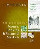 Economics of Money, Banking, and Financial Markets, Business School Edition plus MyEconLab 1-semester Student Access Kit, The (2nd Edition)