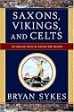 Saxons, Vikings and Celts: The Genetic Roots of Britain and Ireland