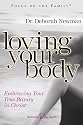 Loving Your Body: Embracing Your True Beauty in Christ (Focus on the Family)