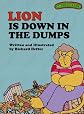 SWEET PICKLES LION IS DOWN IN THE DUMPS