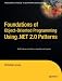 Foundations of Object-Oriented Programming Using .NET 2.0 Patterns