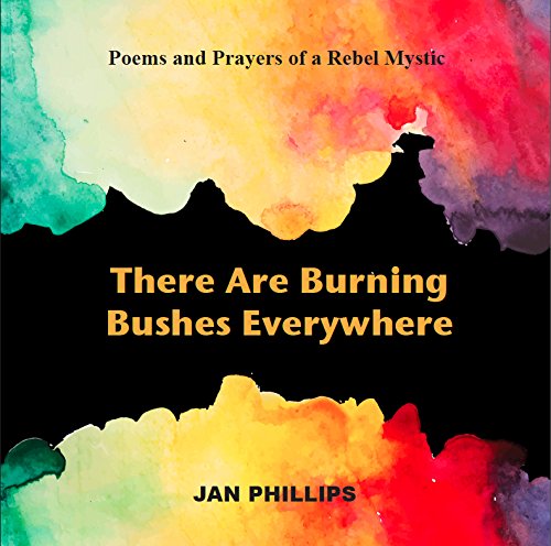 There Are Burning Bushes Everywhere