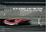BCN Speed & Friction: Catalunya Circuit City