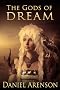 The Gods of Dream: An Epic Fantasy