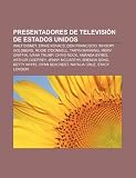 Presentadores de televisión de Estados Unidos: Walt Disney, Ernie Kovacs, Don Francisco, Whoopi Goldberg, Rosie O'Donnell, Taryn Manning (Spanish Edition)