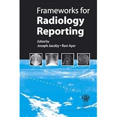 Frameworks for Radiology Reporting