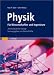 Physik: Für Wissenschaftler und Ingenieure