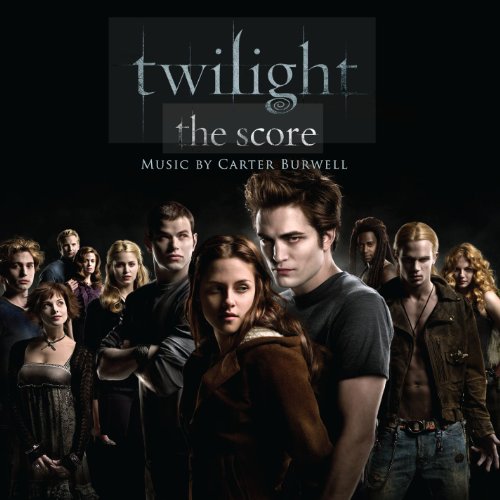 Twilight (Score) Carter Burwell