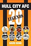 Hull City AFC : 20 legends