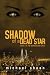 Shadow of a Dead Star: Book One of the Wonderland Cycle