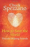 How to Save the World - Friends Helping Friends