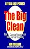 The Big Clean: How to Clean and Organize Your Home and Free Your Mind (Revised and Updated)