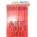 Where There's Smoke