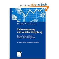 Zielvereinbarung und variable Verg�tung: Ein praktischer Leitfaden - nicht nur f�r F�hrungskr�fte