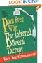 Pain Free With Far Infrared Mineral Therapy: The Miracle Lamp