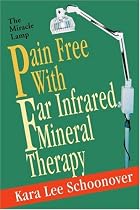 Pain Free With Far Infrared Mineral Therapy: The Miracle Lamp