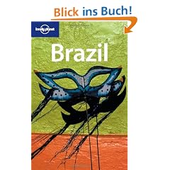 Brazil. Special wildlife section, including Amazonia and the Pantanal (Lonely Planet Brazil)
