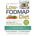 The Complete Low-Fodmap Diet: A Revolutionary Plan for Managing Ibs and Other Digestive Disorders