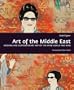 Art of the Middle East: Modern and Contemporary Art of the Arab World and Iran