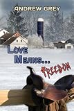Love Means...Freedom