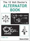 Weems & Plath The 12 Volt Doctors Alternator Book