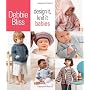Design It, Knit It: Babies by Debbie Bliss