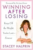 Winning After Losing: Keep Off the Weight Youve Lost--Forever