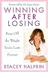 Winning After Losing: Keep Off the Weight You've Lost--Forever