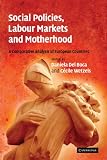 Social Policies Labour Markets And Motherhood A Comparative Analysis Of European Countries