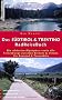 Das S�dtirol & Trentino RadReiseBuch. Die sch�nsten Alpenp�sse sowie alle Fernradwege zwischen Brenner und Verona f�r Rennrad und Tourenbike