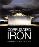 Corrugated Iron: Building on the Frontier
