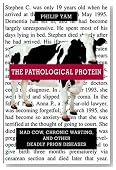 The Pathological Protein: Mad Cow, Chronic Wasting, and Other Deadly Prion Diseases