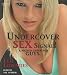 Undercover Sex Signals