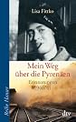 Mein Weg ueber die Pyrenaeen. Erinnerungen 1940/41.
