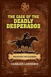 The case of the deadly desperados