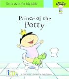 Now I'm Growing! Prince of the Potty - Little Steps for Big Kids! (Little Steps for Big Kids: Now I'm Growing)