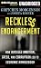 Reckless Endangerment: How Outsized Ambition, Greed, and Corruption Led to Economic Armageddon