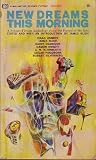 New Dreams This Morning (Science Fiction About the Future of the Arts)