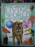 The Usborne living world encyclopedia
