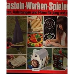Basteln- Werken- Spielen