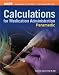 Paramedic: Calculations for Medication Administration: Calculations for Medication Administration