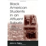 Black American Students in An Affluent Suburb: A Study of Academic Disengagement