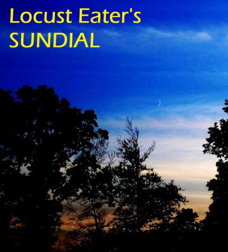Locust Eater's Sundial