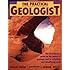 The Practical Geologist: The Introductory Guide to the Basics of Geology and to Collecting and Identifying Rocks