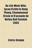 H-Chi-Minh-Ville: Lyce DLite Le Hong Phong, Championnat DAsie Et DOcanie de Volley-Ball Fminin 2003
